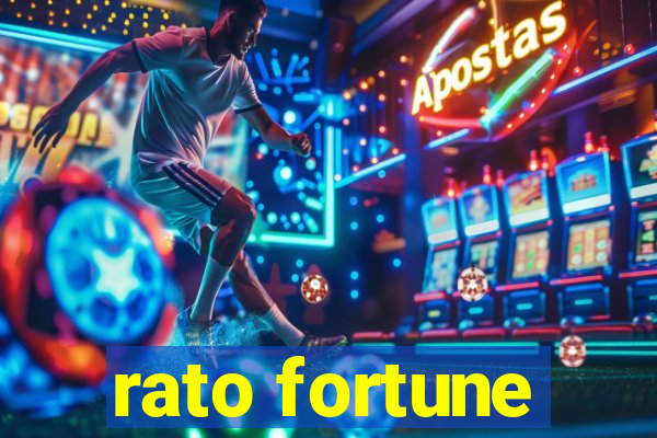 rato fortune